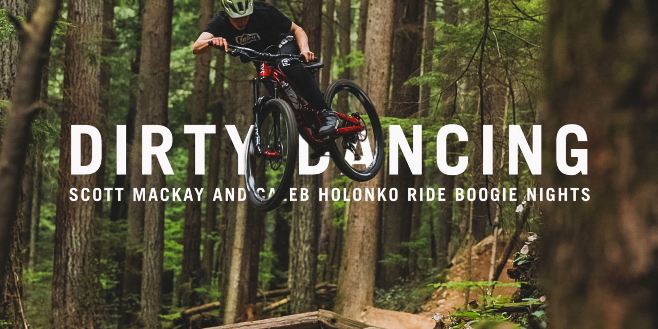 Dirty Dancing: Scott Mackay and Caleb Holonko Ride Boogie Nights