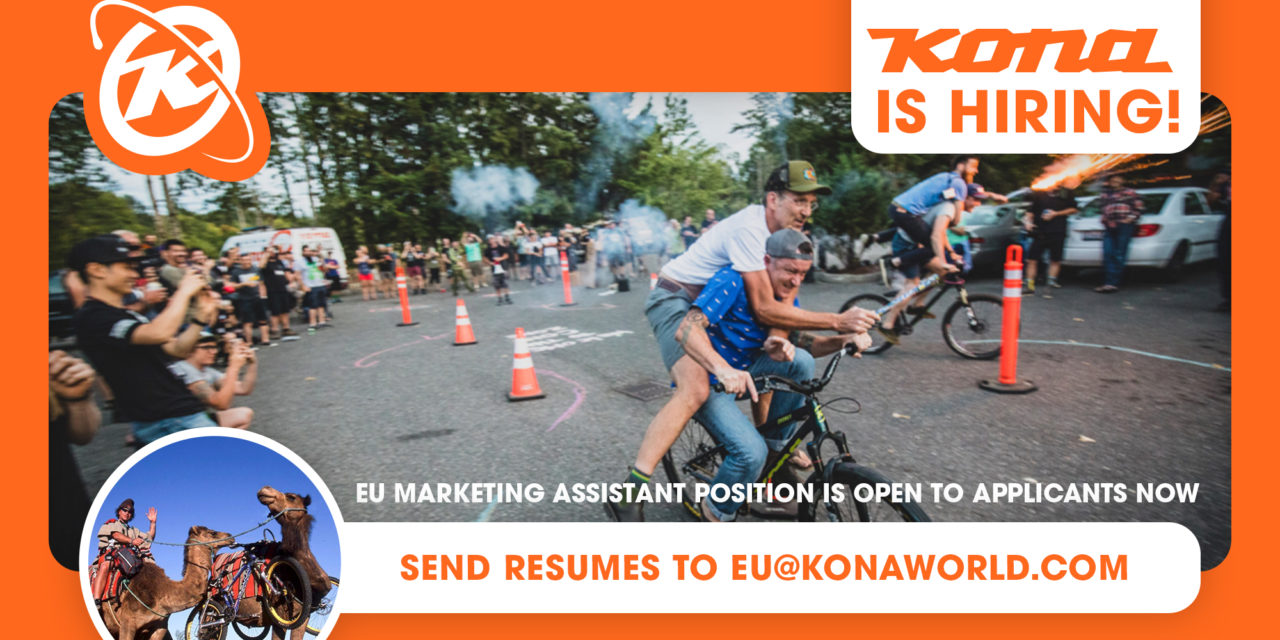THE KONA MARKETING TEAM IS HIRING IN EUROPE!